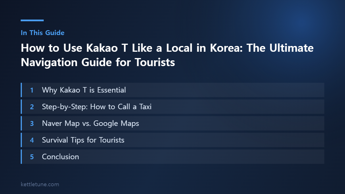 How to Use Kakao T Like a Local in Korea: The Ultimate Navig 핵심 흐름 요약: Why Kakao T is Essential, Step-by-Step: How to Call a Taxi, Naver Map vs. Google Maps