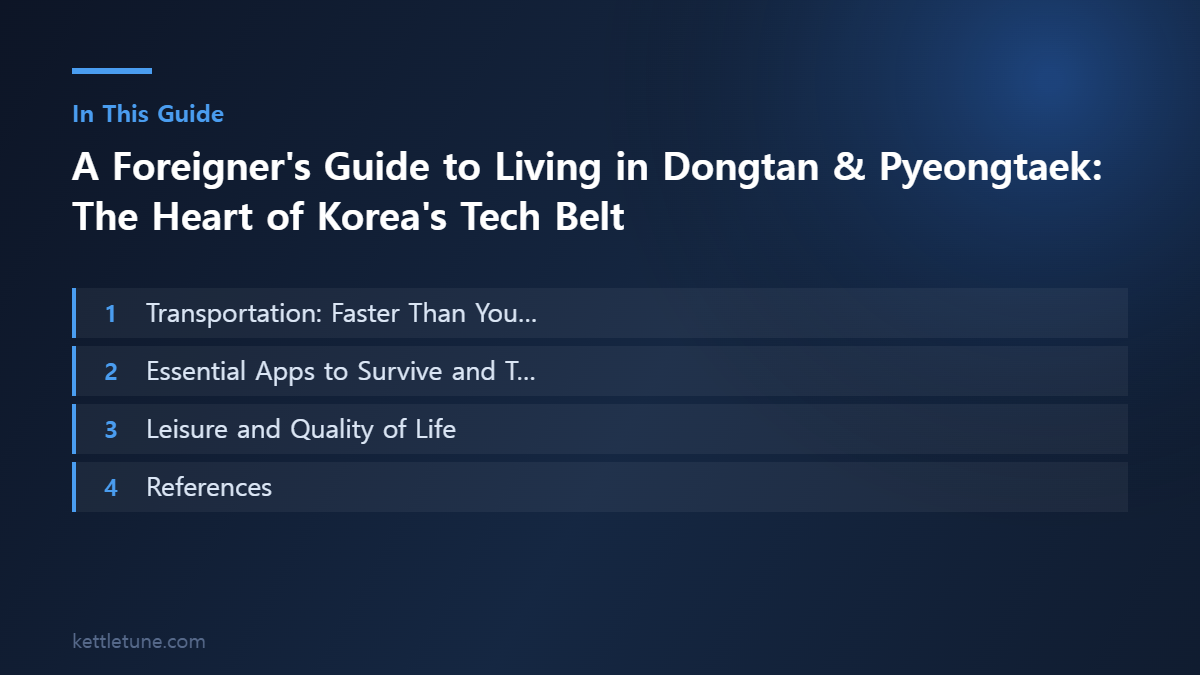 A Foreigner's Guide to Living in Dongtan & Pyeongtaek: The H 핵심 흐름 요약: Transportation: Faster Than You…, Essential Apps to Survive and T…, Leisure and Quality of Life